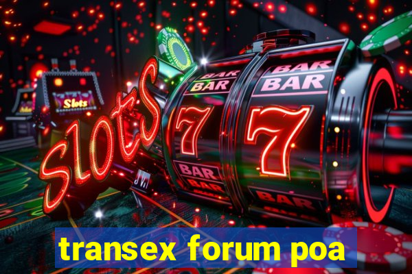 transex forum poa